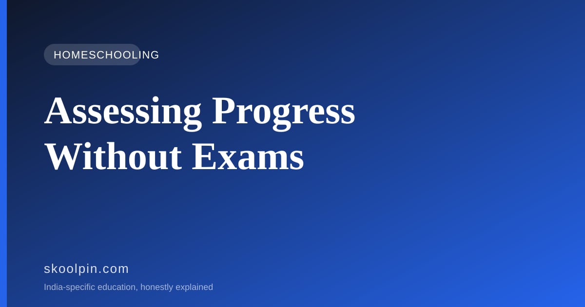 How Do You Know a Homeschooled Child Is Actually Learning? Assessment Without Report Cards