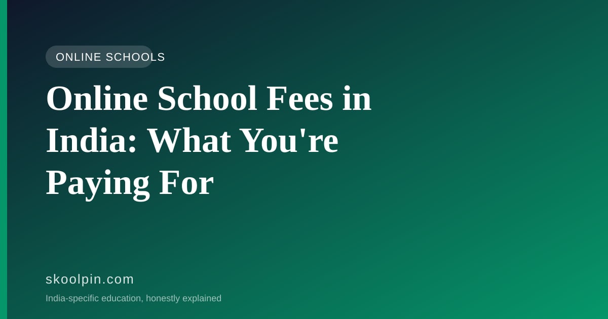 Online School Fees in India: Why Class 5 Is ₹45,000 at One School and ₹2.5 Lakh at Another