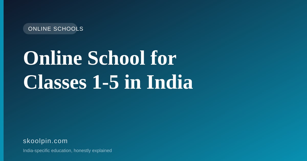 Online School for Classes 1–5 in India: How a Primary Day Actually Works